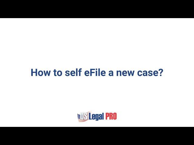 How to self eFile a new case?