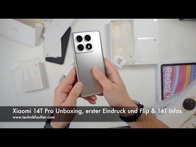 Xiaomi 14T Pro Unboxing, erster Eindruck und Flip & 14T Infos