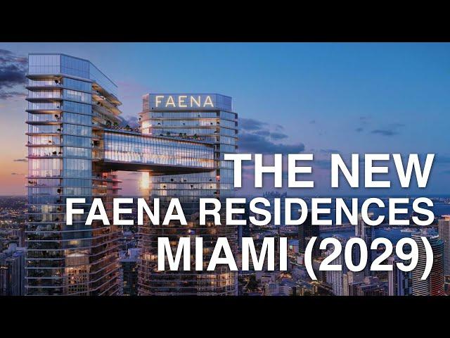 The New Faena Residences Miami (2029)