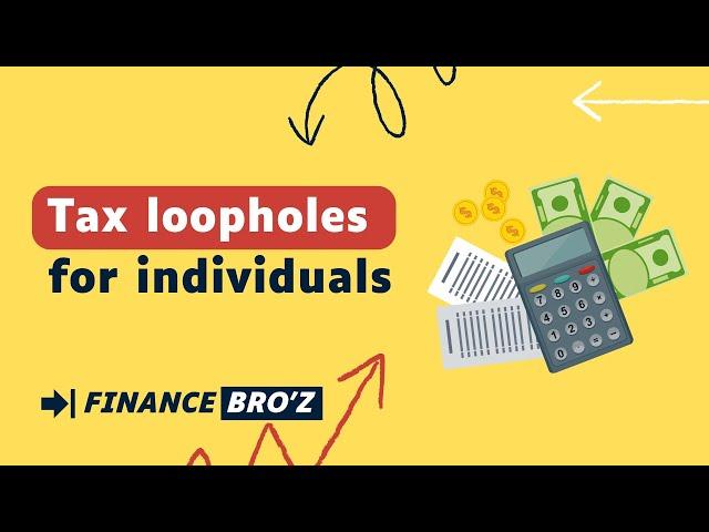 Tax Loopholes for Individuals: Navigating Legal Ways to Reduce Your Taxes