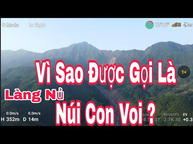 Làng Nủ Vì Sao Lại Được Đặt Tên Là Dãy Núi Con Voi ? làng nủ tin mới nhất #langnu