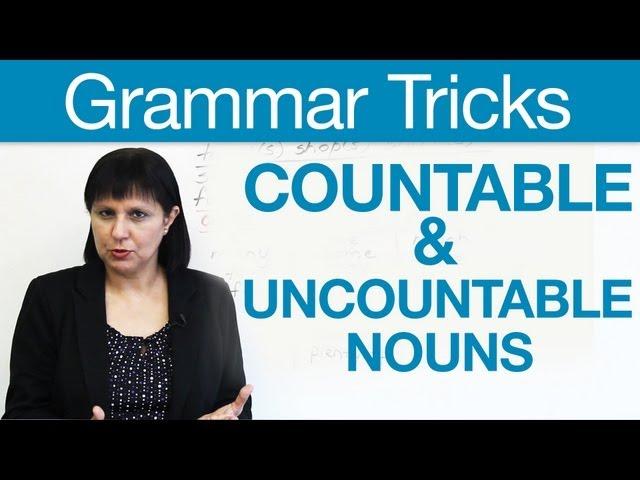 English Grammar Tricks - Countable & Uncountable Nouns