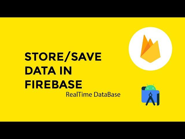 Store/Save Data in Firebase real time database in Android Studio - Android Firebase | Android Kotlin