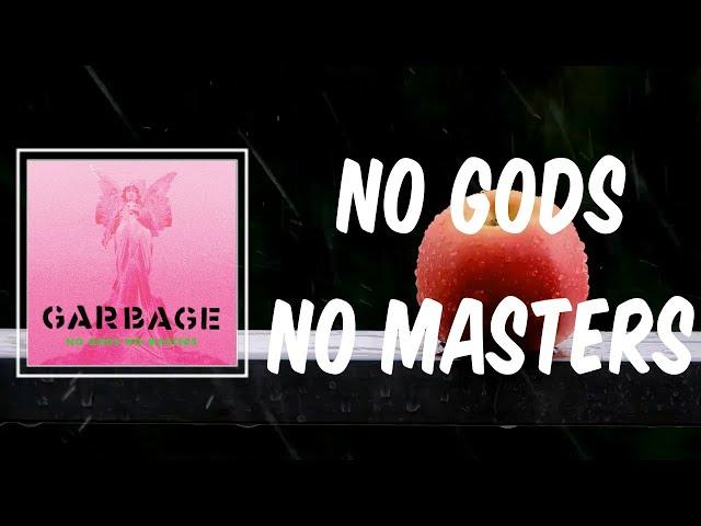 No Gods No Masters (Lyrics) - Garbage