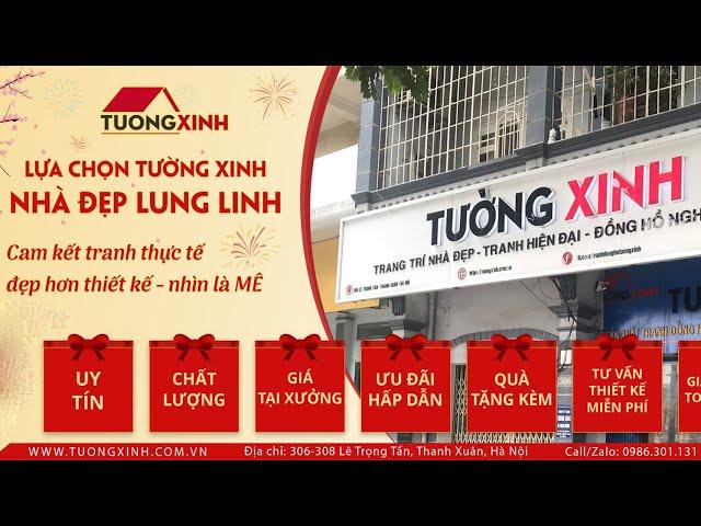 Tường Xinh đơn vị số 1 cung cấp tranh treo tường, đồng hồ nghệ thuật và các sản phẩm decor trang trí