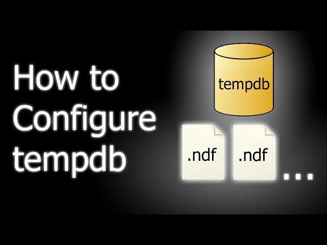 How to configure tempdb in SQL Server