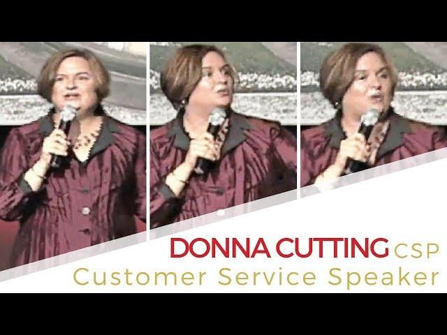 Customer Service Speaker: Donna Cutting, CSP