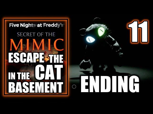 Five Nights at Freddy's Secret of the Mimic - Escape the Cat - Basement & Ending Walkthrough Part 11