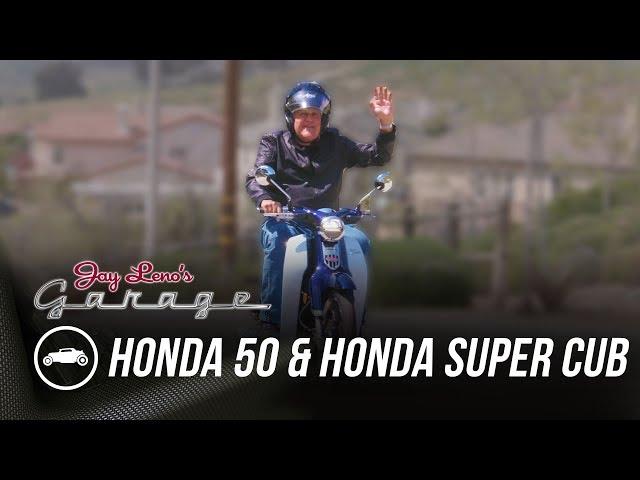 Honda 50 and Honda Super Cub - Jay Leno’s Garage