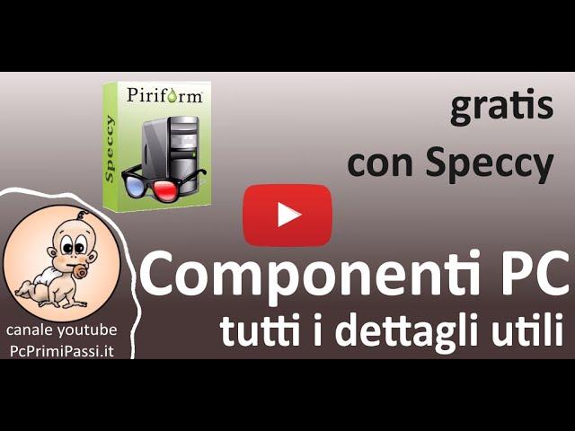 Identificare tutti i componenti hardware del tuo computer con Speccy