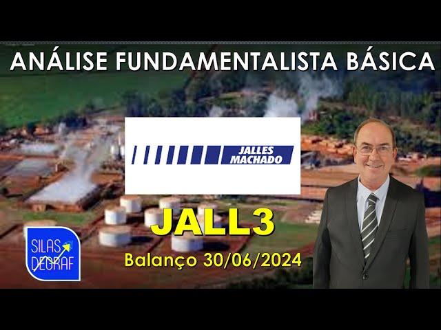 JALL3 - JALLES MACHADO S/A. ANÁLISE FUNDAMENTALISTA BÁSICA. PROF. SILAS DEGRAF