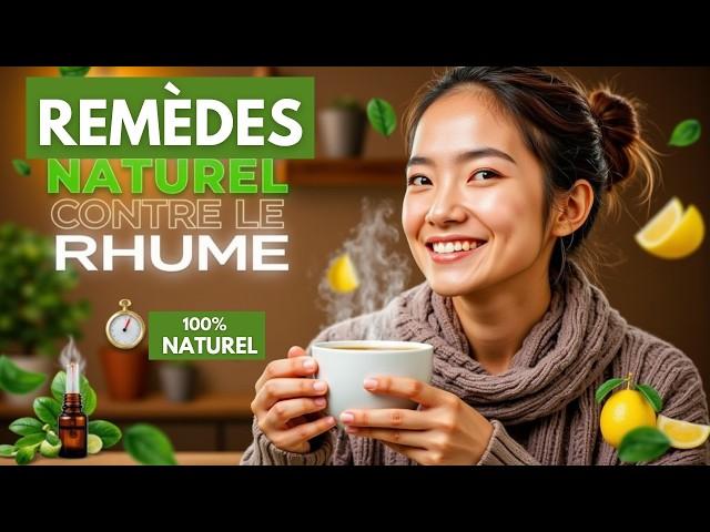 Les Meilleurs Remèdes Naturels Contre le Rhume et la Grippe 