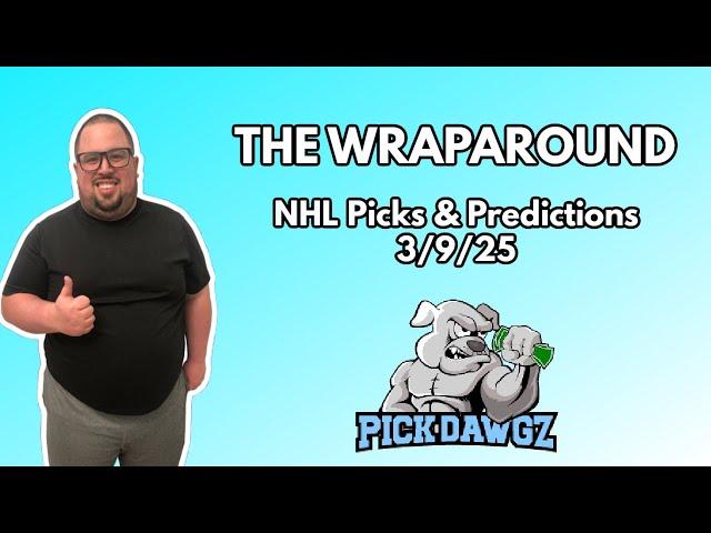 NHL Picks & Predictions Today 3/9/25 | The Wraparound