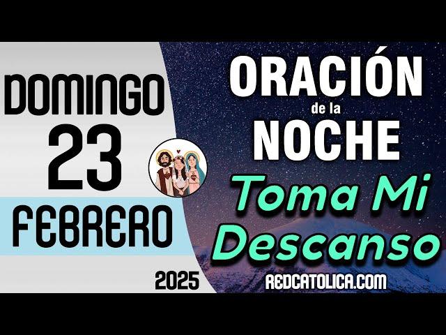 Oracion de la Noche de Hoy Domingo 23 de Febrero - Tiempo De Orar