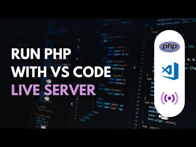 How To Run Live PHP Code With VS Code Live Server