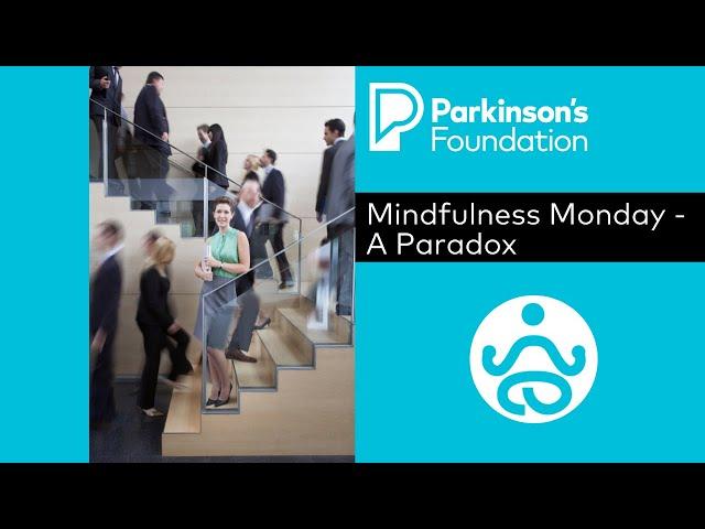 Mindfulness Mondays - A Paradox