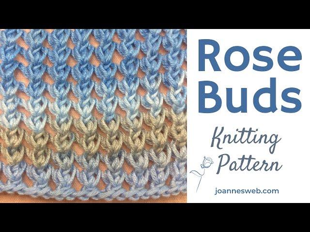  Rose Buds Knitting Pattern - Simple Lace Knitting Pattern - Two Row Knit Stitch Pattern