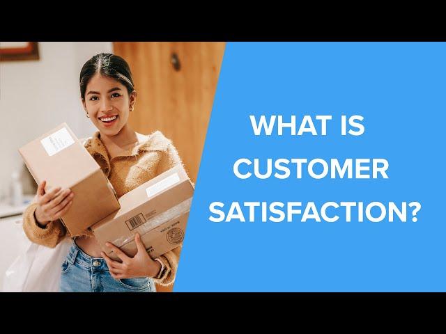 What is Customer Satisfaction? | Definition and How to Measure Customer Satisfaction