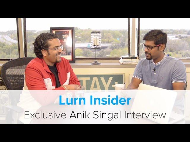 Lurn Insider Anik Singal Interview #AroundTheTable