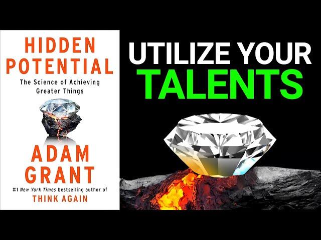 Hidden Potential Summary (Adam Grant) — Unleash Your Inner Brilliance With This 3-Part Framework 