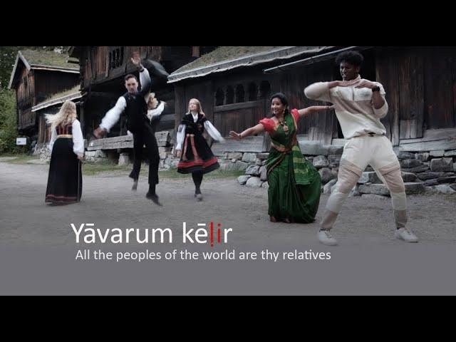 All the peoples are thy relatives! 'Yaathum oore Yaavarum kelir'