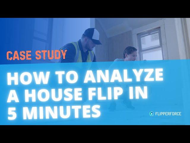 How to Analyze a House Flip in 5 Minutes or Less