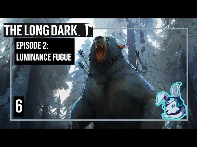 Repairing the Spear - The Long Dark Episode 2:  Luminance Fugue (Part 6)