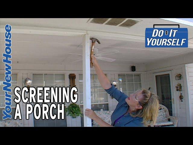 Screening in a Porch - Do It Yourself