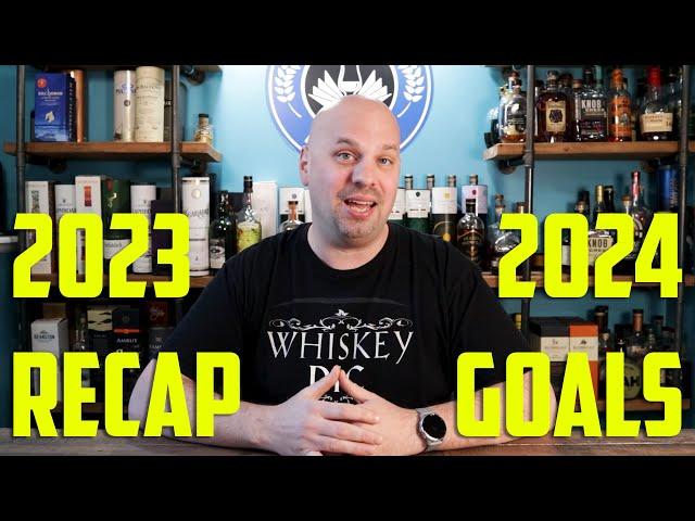 2023 Recap / 2024 Goals | The Whiskey Dictionary