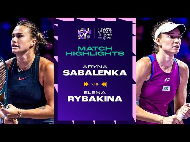 Aryna Sabalenka vs. Elena Rybakina | 2024 WTA Finals Riyadh Group Stage | Match Highlights