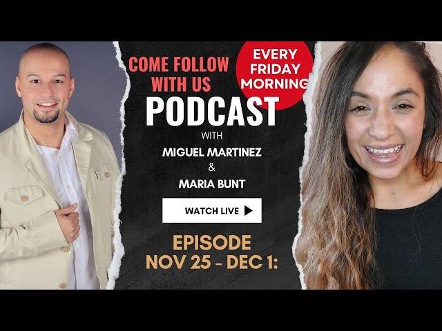 Come Follow With Us Podcast: November 25–December 1