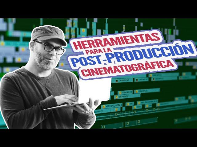 5 HERRAMIENTAS INDISPENSABLES para la POSTPRODUCCIÓN CINEMATOGRÁFICA