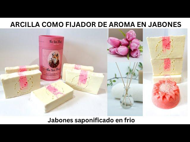 ARCILLA DE KAOLIN COMO FIJADOR DE AROMA EN EL JABÓN. FÓRMULA INCLUIDA