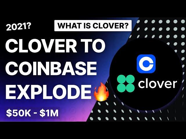 Clover Is Now Trading on Coinbase! What is Clover? Will Clover 100X?