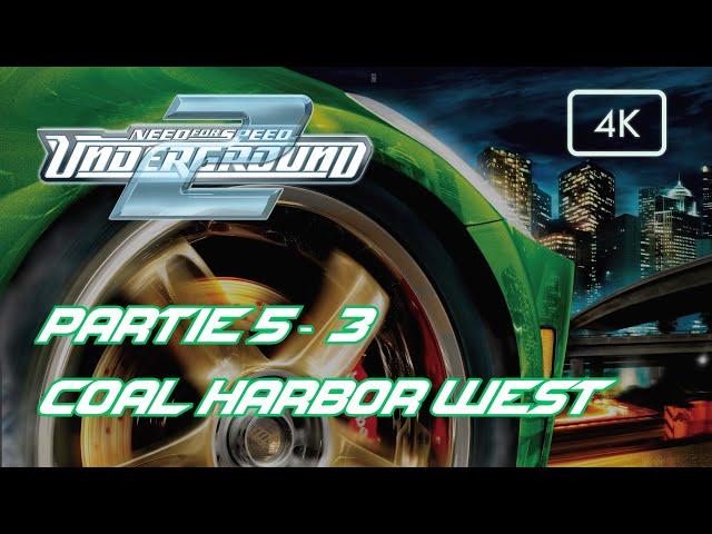 Need For Speed Underground 2 | Let's Play | Coal Harbor West - Part.3 ! [4K 60 FPS]