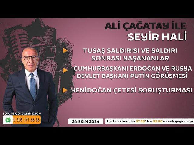 Ali Çağatay ile Seyir Hali (24.10.2024)