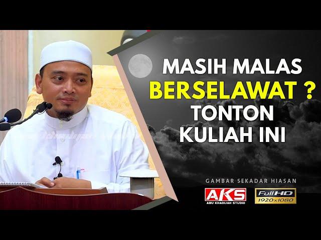 86 | Masih Malas BERSELAWAT ? Tonton Kuliah Ini | Ustaz Wadi Annuar