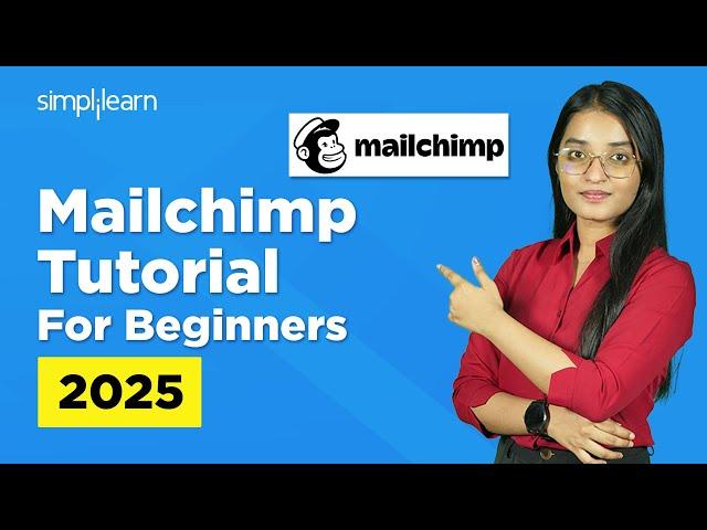 Mailchimp Tutorial For Beginners 2025 |Mailchimp Email Marketing | Email Marketing Demo |Simplilearn