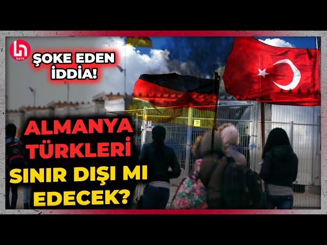 BU İDDİA ORTALIĞI KARIŞTIRDI! Almanya, binlerce Türk’ü sınır dışı mı edecek?