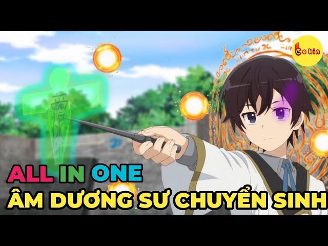 ALL IN ONE | Âm Dương Sư Mạnh Nhất Chuyển Sinh Tại Học Viện | Review Anime Hay | Tóm Tắt Anime Hay