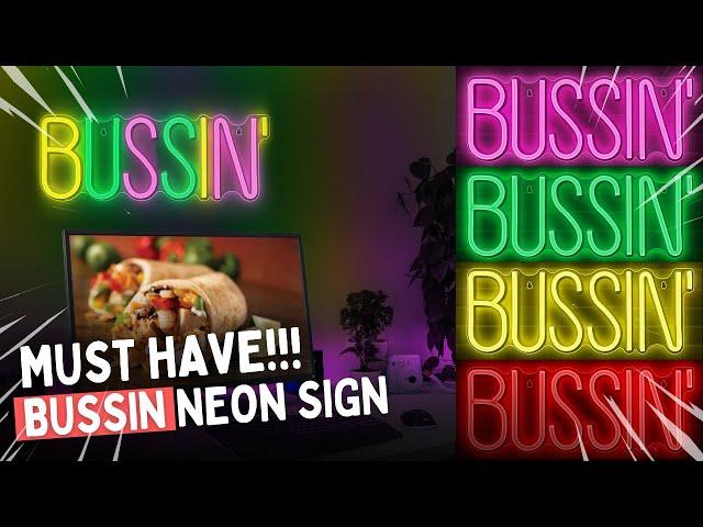 AFFORDABLE BUSSIN LED NEON SIGN | LUMOONOSITY