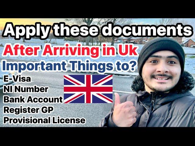 Things to do after arriving in UK | Apply NI Number, Open Bank Account, Apply Evisa , Apply License