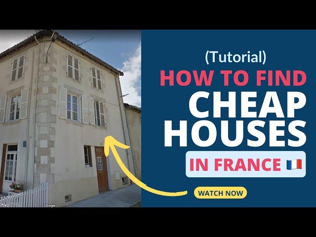 How to Find Cheap Houses in France  (tutorial)