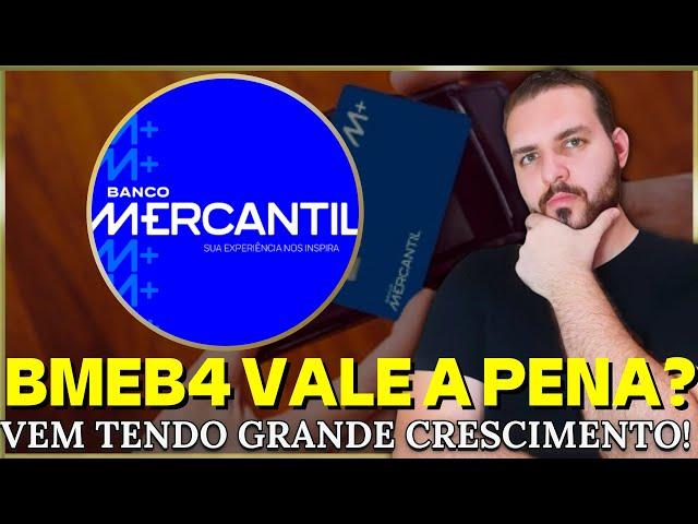 VALE A PENA INVESTIR NO BANCO MERCANTIL EM 2024? | BMEB3 / BMEB4