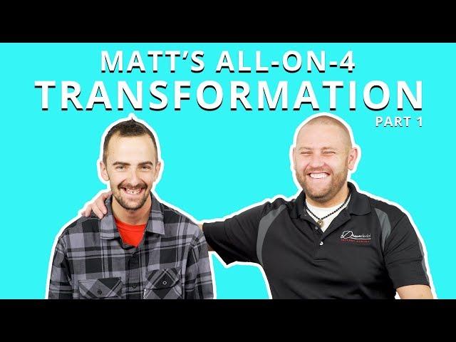 Matt's All on 4 Dental Implant Transformation | Part 1