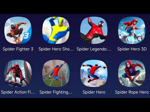 Spider Fighter 3,Spider Hero Shooting,Spider Legends Grand Crime,Spider Hero 3D,Spider Action Fight