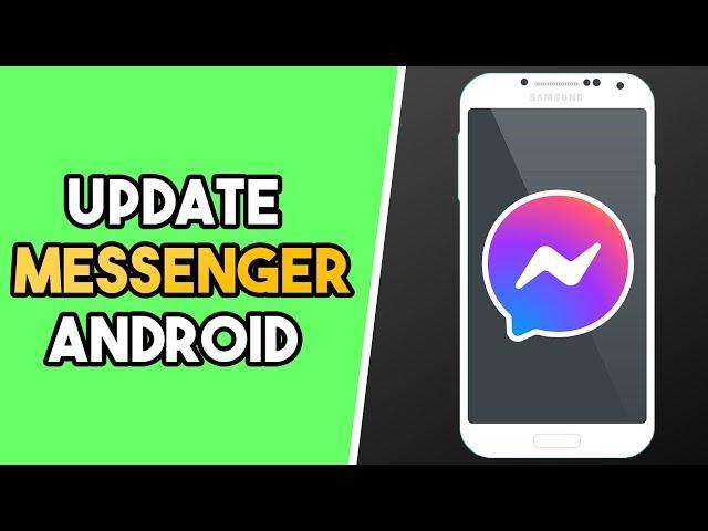 How to Update Messenger App on Android