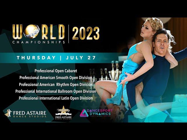 2023 Fred Astaire Dance Studios World Championships: Professional Open Divisions & Cabaret