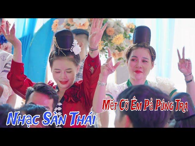 Nhạc Sàn Thái Mết Cỡ Êm Pả Púng Tra Quẩy Căng Cực Tại LTH Văn Bộ & Ngọc Ngoan