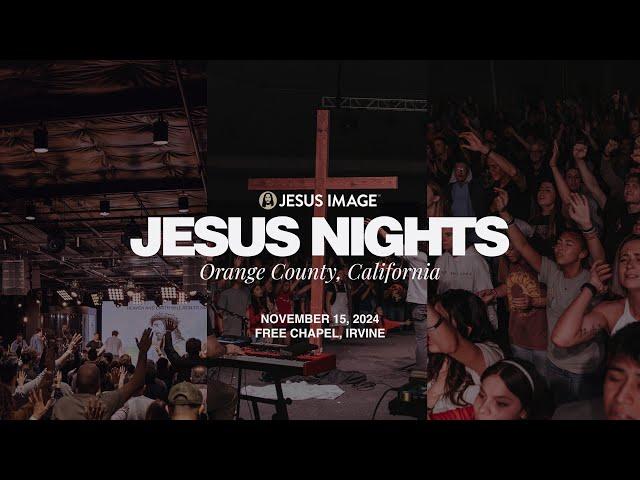 Jesus Nights - Orange County, California | November 15th, 2024